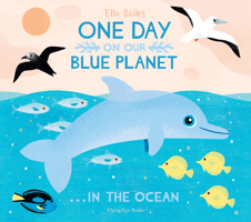 One Day on Our Blue Planet in the Ocean 1911171410 Book Cover