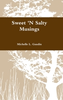 Sweet 'N Salty Musings 0359254055 Book Cover