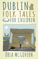 Dublin Folk Tales for Children 0750984236 Book Cover