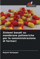 Sistemi basati su membrane polimeriche per la somministrazione di farmaci (Italian Edition) 6206964981 Book Cover