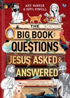 The Big Book of Questions Jesus Asked & Answered: Answers That Reveal the Divine Miracles and Wisdom of Jesus to Kids B0H579F2VG Book Cover