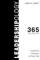 Leadershipology 365: Leadership Inspiration for Every Day B0F3RXZNZW Book Cover