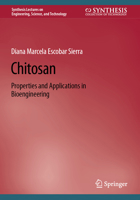 Chitosan: Properties and Applications in Bioengineering 303181987X Book Cover