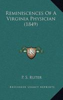 Reminiscences Of A Virginia Physician 1141310392 Book Cover