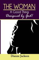 The Woman, A Good thing Design by God! 1512044814 Book Cover