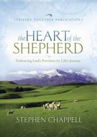 The Heart of the Shepherd: Embracing God's Provision for Life's Journey 1598940503 Book Cover