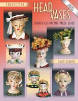 Collecting Head Vases: Identification and Value Guide 1574323571 Book Cover