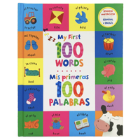 My First 100 Words - Mis Primeras 100 Palabras - English / Spanish First Words Bilingual Book, Ages 1-7 1680528580 Book Cover
