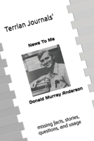 Terrian Journals' News To Me: missing facts, stories, questions, & usage (Terrian Journals: Living As A Newcomer) 1989593402 Book Cover