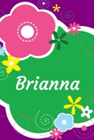 Brianna: A Journal for Girls - Personalized with your Own Name! 6x9 inches, 110 lined pages. 1697457207 Book Cover