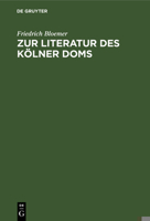 Zur Literatur Des K�lner Doms 3111135349 Book Cover