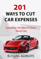 201 WAYS TO CUT CAR EXPENSES: EVERYTHING YOU WANT TO KNOW ABOUT CARS 9789694334 Book Cover