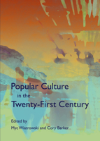 Popular Culture in the Twenty-First Century 1443849332 Book Cover