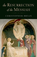 The Resurrection of the Messiah 0199752095 Book Cover