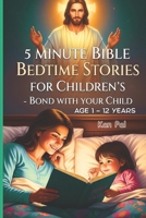 5 Minute Bible Bedtime Stories for Children's: Bond with your Child (Kid Books) B0FJ6LH1P4 Book Cover