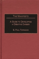 The Manifesto: A Guide to Developing a Creative Career (Publications in Creativity Research) 1567506461 Book Cover