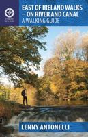 East of Ireland Walks - On River and Canal: A Walking Guide 1848892381 Book Cover