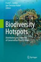 Biodiversity Hotspots: Distribution and Protection of Conservation Priority Areas 3642438695 Book Cover