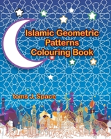 Islamic Geometric Patterns Colouring Book: Teens Relaxation Perfect Book for You 1698088094 Book Cover