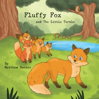 Fluffy Fox and The Little Turtle 1098039564 Book Cover