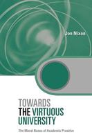 Towards the Virtuous University: The Moral Bases of Academic Practice 0415875145 Book Cover