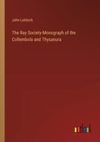 The Ray Society-Monograph of the Collembola and Thysanura 3368178423 Book Cover