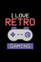 I Love Retro Gaming: Daily Planner | Calendar Diary Book | Weekly Planer | Retro, Game, Gaming, Classic, old school, Gamepad, Joystick | Doted -  Gift ... Gaming Lovers, 120 Pages Size 6x9" (Din. A5) 1679788647 Book Cover