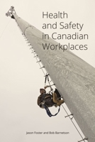 Health and Safety in Canadian Workplaces 1771991836 Book Cover