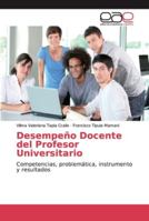 Desempeño Docente del Profesor Universitario: Competencias, problemática, instrumento y resultados 6202123214 Book Cover