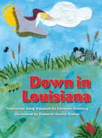Down in Louisiana 1589804511 Book Cover