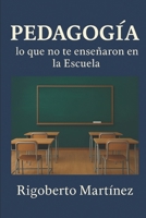 PEDAGOGÍA: lo que no te enseñaron en la Escuela (Spanish Edition) B0FCPST8R2 Book Cover