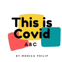 This is Covid : A,B,C (Covid in A Child's World) B08D4RC83F Book Cover