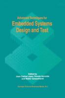 Advanced Techniques for Embedded Systems Design and Test 1441950311 Book Cover