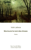 Murmurer le nom des choses (French Edition) 2925437273 Book Cover