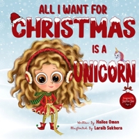 All I Want for Christmas Is a Unicorn 1953889034 Book Cover