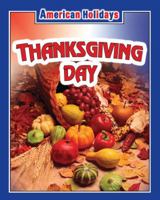 Thanksgiving Day (American Holidays) 1590364058 Book Cover