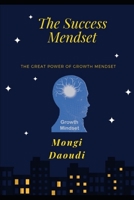 The Success Mendset: The Great Power of Growth Mendset 1699700192 Book Cover