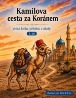 Kamilova cesta za Koránem: Velká kniha príbehu s úkoly, 1. díl (Polish Edition) B0H66S4H62 Book Cover