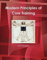 Modern Principles of Core Training 1445282542 Book Cover