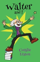 Walter and I B0FMDDQ1H8 Book Cover
