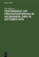 Festpredigt Am Protestantentag in Hildesheim, Den 10. October 1878 3111112918 Book Cover