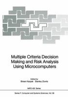 Multiple Criteria Decision Making and Risk Analysis Using Microcomputers 3642749216 Book Cover