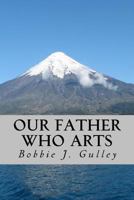 Our Father Who Arts 1532730462 Book Cover