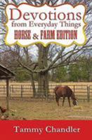 Devotions from Everyday Things: Horse & Farm Edition 0692438114 Book Cover