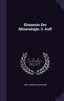 Elemente Der Mineralogie. 3. Aufl 1377441342 Book Cover
