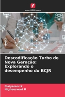 Descodificação Turbo de Nova Geração: Explorando o desempenho do BCJR (Portuguese Edition) 6208330297 Book Cover