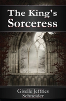 The King's Sorceress 1544847599 Book Cover