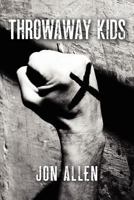 Throwaway Kids 1469916770 Book Cover