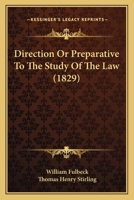 Direction Or Preparative To The Study Of The Law 1436822521 Book Cover