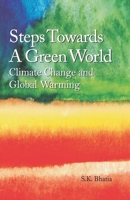 Steps Towards A Green World: Climate Change and Global Warming B08CPHFT37 Book Cover